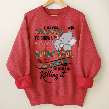 I Never Dreamed I'd Grow Up To Be A Super Cool Grandma But Here I Am Killing It Shirt