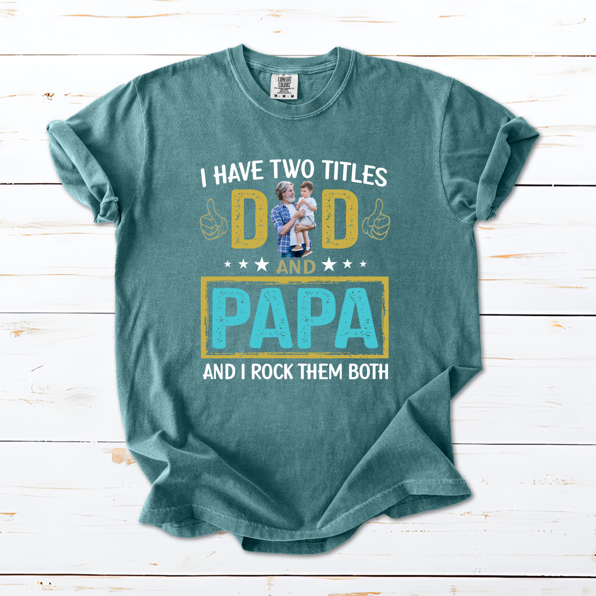 I Have Two Titles Dad And Papa Custom Image Grandpa Shirt