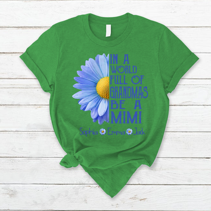 In a World Full Of Grandmas Be A Mimi Color Blue Daisy T-Shirt