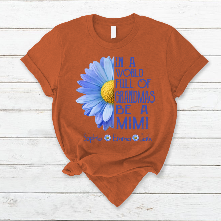 In a World Full Of Grandmas Be A Mimi Color Blue Daisy T-Shirt