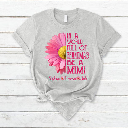 In a World Full Of Grandmas Be A Mimi Color Pink Daisy T-Shirt