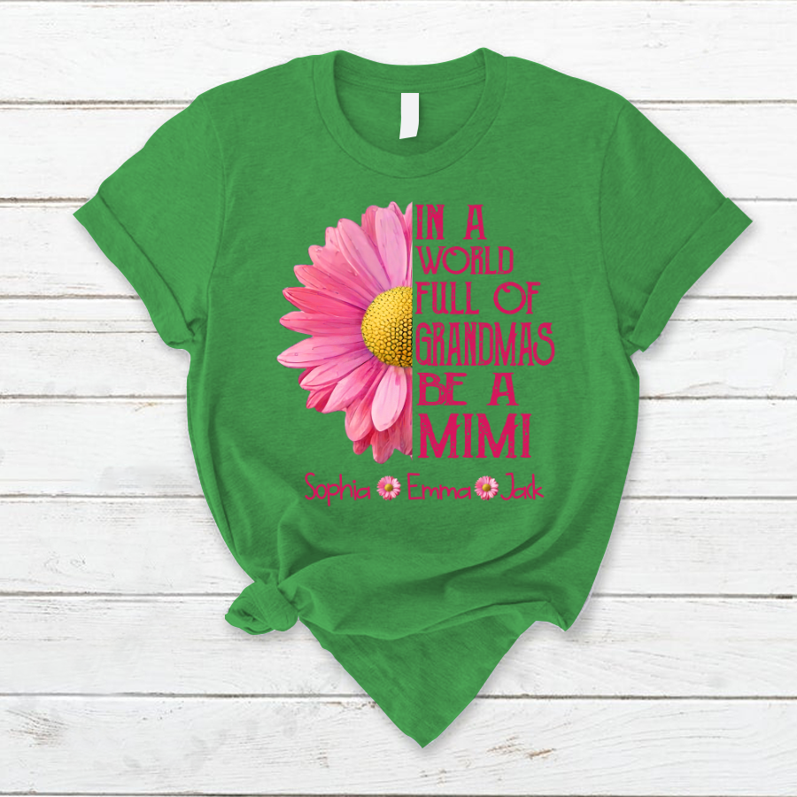 In a World Full Of Grandmas Be A Mimi Color Pink Daisy T-Shirt