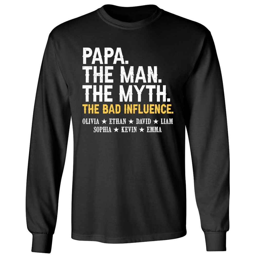 Papa The Man The Myth The Bad Influence With Kids Longsleeve