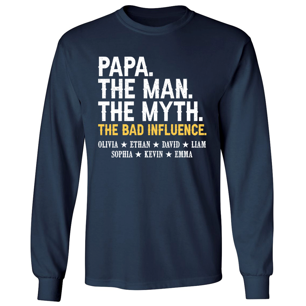 Papa The Man The Myth The Bad Influence With Kids Longsleeve