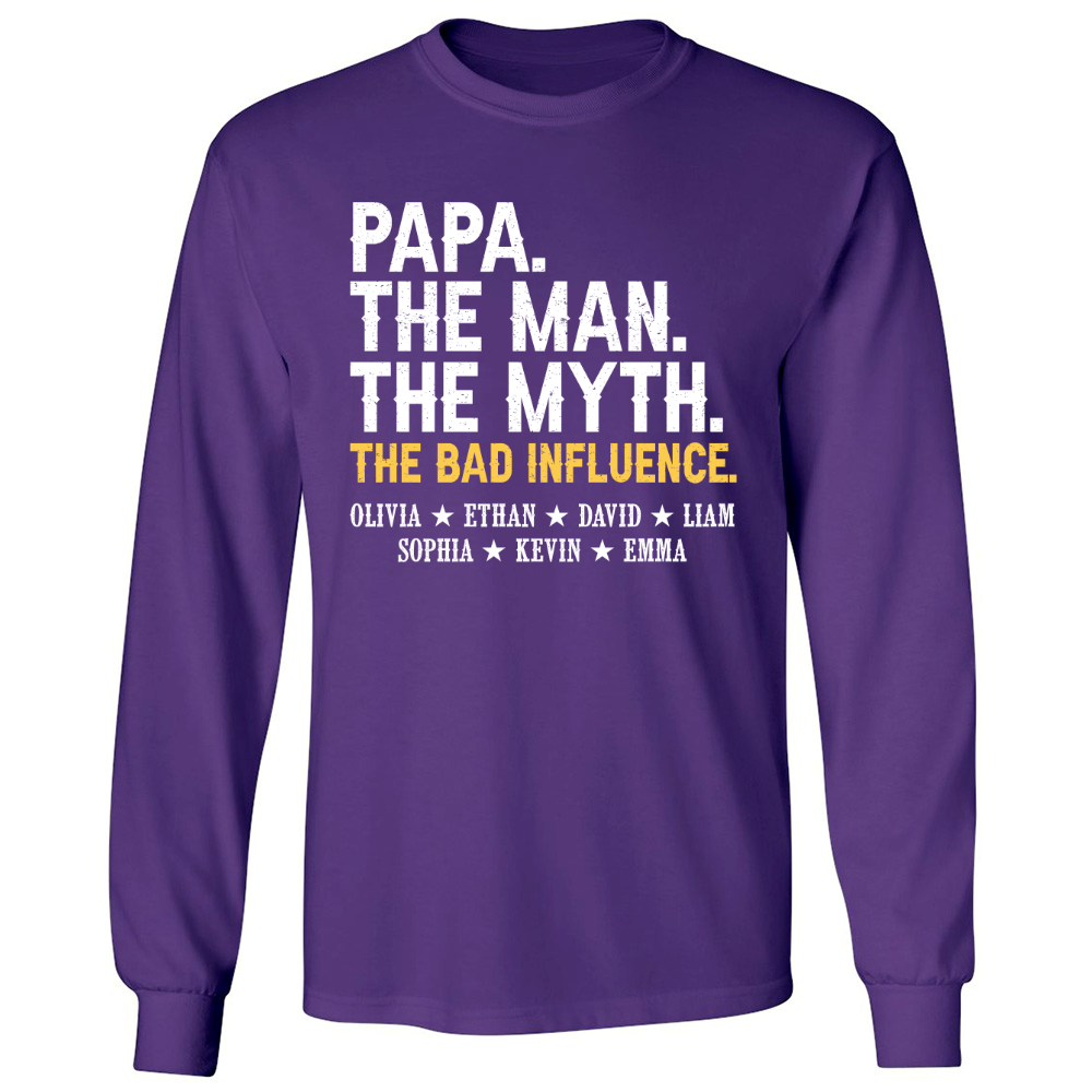 Papa The Man The Myth The Bad Influence With Kids Longsleeve
