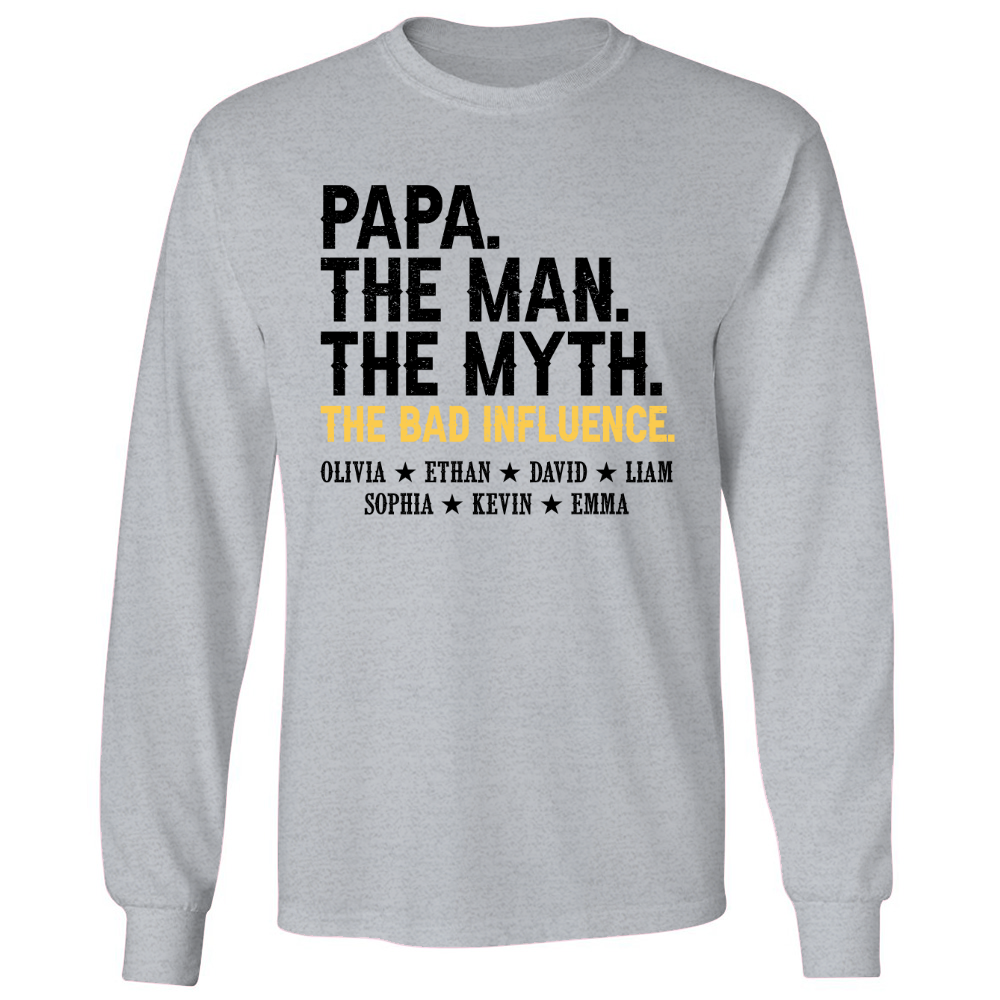 Papa The Man The Myth The Bad Influence With Kids Longsleeve