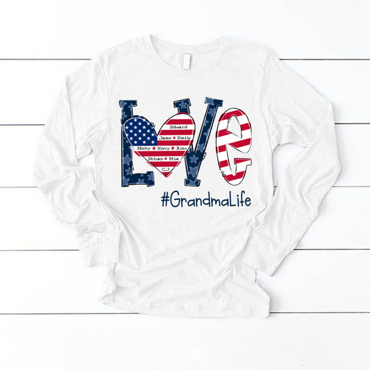 Personalized Love Grandma Life Independence Flag Longsleeve