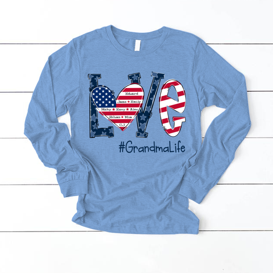Personalized Love Grandma Life Independence Flag Longsleeve