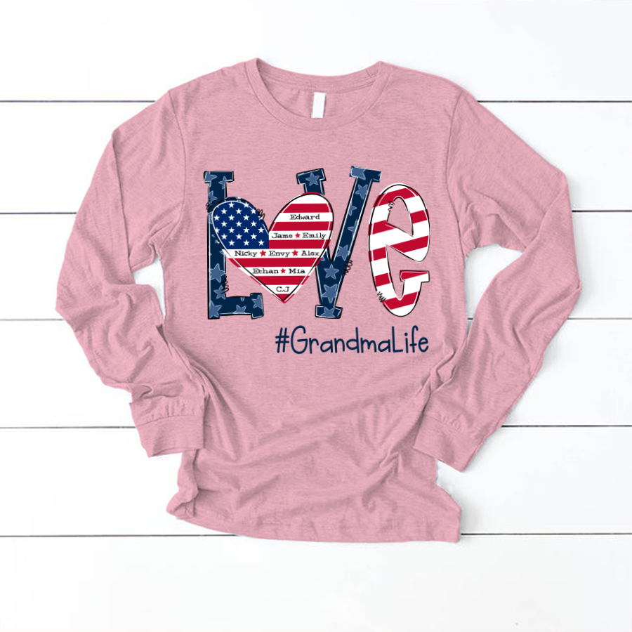 Personalized Love Grandma Life Independence Flag Longsleeve