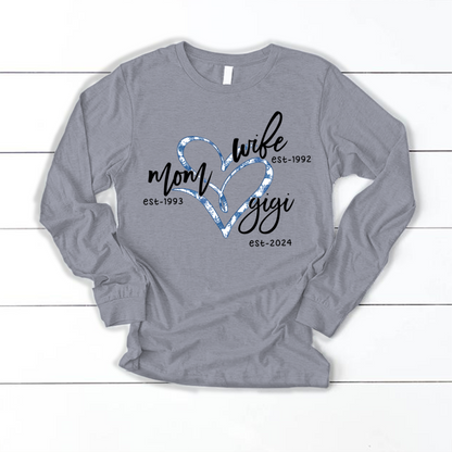 Wife Mom Gigi Est Year Blue Flower Longsleeve