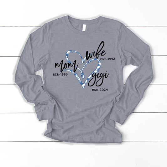 Wife Mom Gigi Est Year Blue Flower Longsleeve