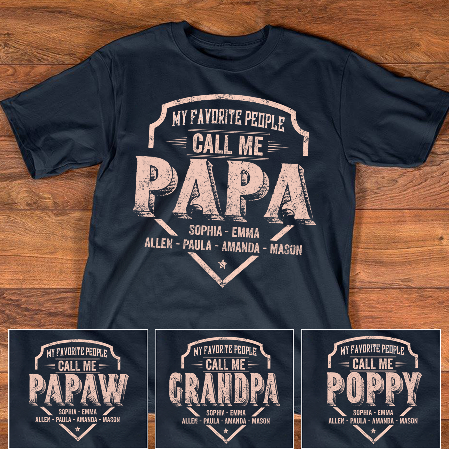 Personalized Papa Shirt My Favorite People Call Me Papa, Custom Grandkids Names Shirt for Grandpa, Fathers Day Family Gift, Papa T Shirt for Men