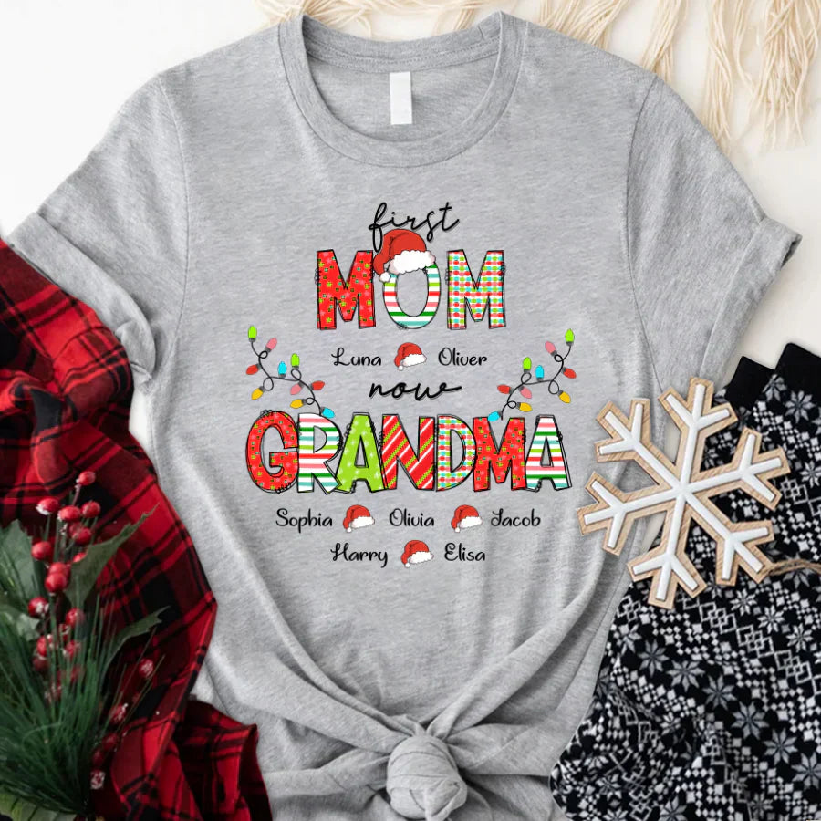Christmas First Mom Now Grandma And Grandkids CTH01 T-Shirt