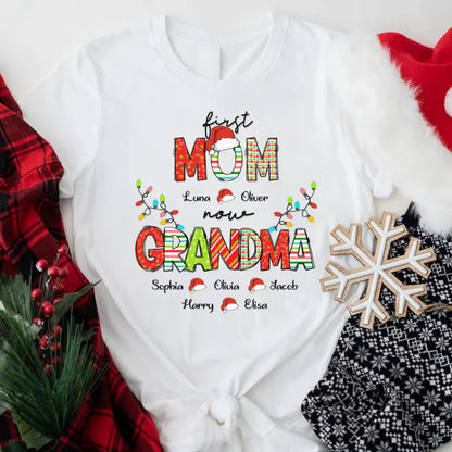 Christmas First Mom Now Grandma And Grandkids CTH01 T-Shirt