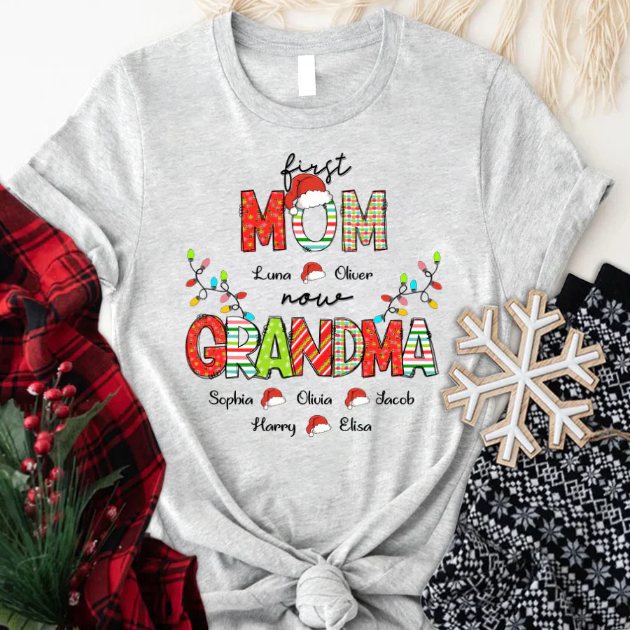 Christmas First Mom Now Grandma And Grandkids CTH01 T-Shirt