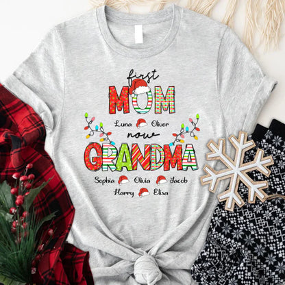 Christmas First Mom Now Grandma And Grandkids CTH01 T-Shirt