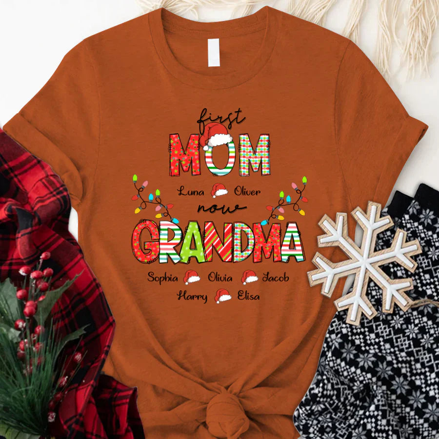 Christmas First Mom Now Grandma And Grandkids CTH01 T-Shirt
