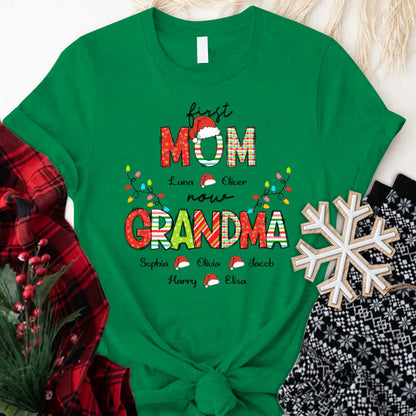 Christmas First Mom Now Grandma And Grandkids CTH01 T-Shirt