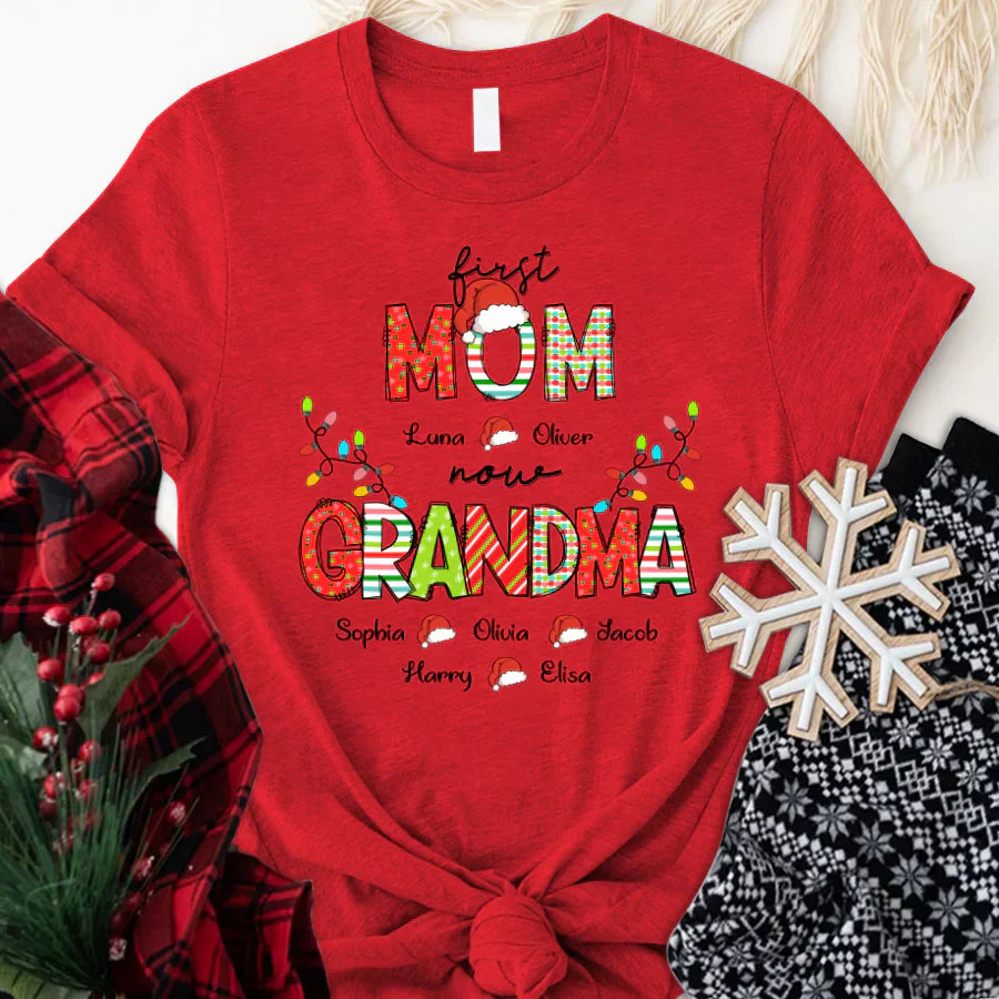 Christmas First Mom Now Grandma And Grandkids CTH01 T-Shirt