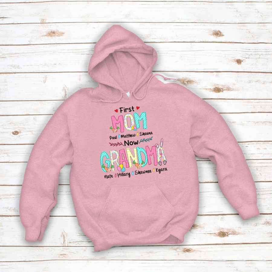 First Mom Now Grandma Easter Day Hoodie