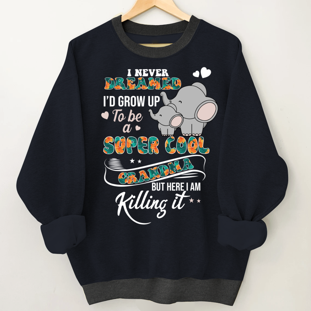 I Never Dreamed I'd Grow Up To Be A Super Cool Grandma But Here I Am Killing It Shirt