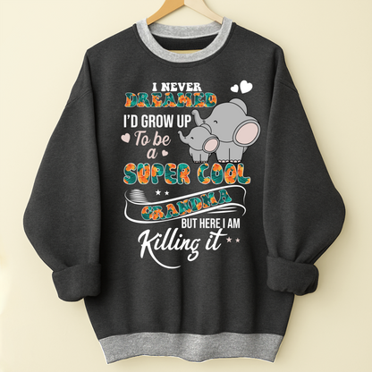 I Never Dreamed I'd Grow Up To Be A Super Cool Grandma But Here I Am Killing It Shirt