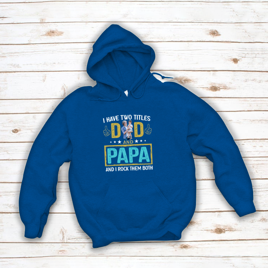 I Have Two Titles Dad And Papa Custom Image Grandpa Shirt