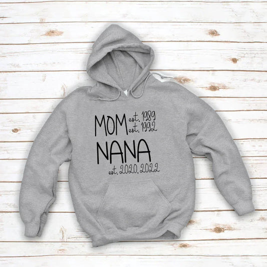 Mom Nana Est Sweet VT22120041 Hoodie