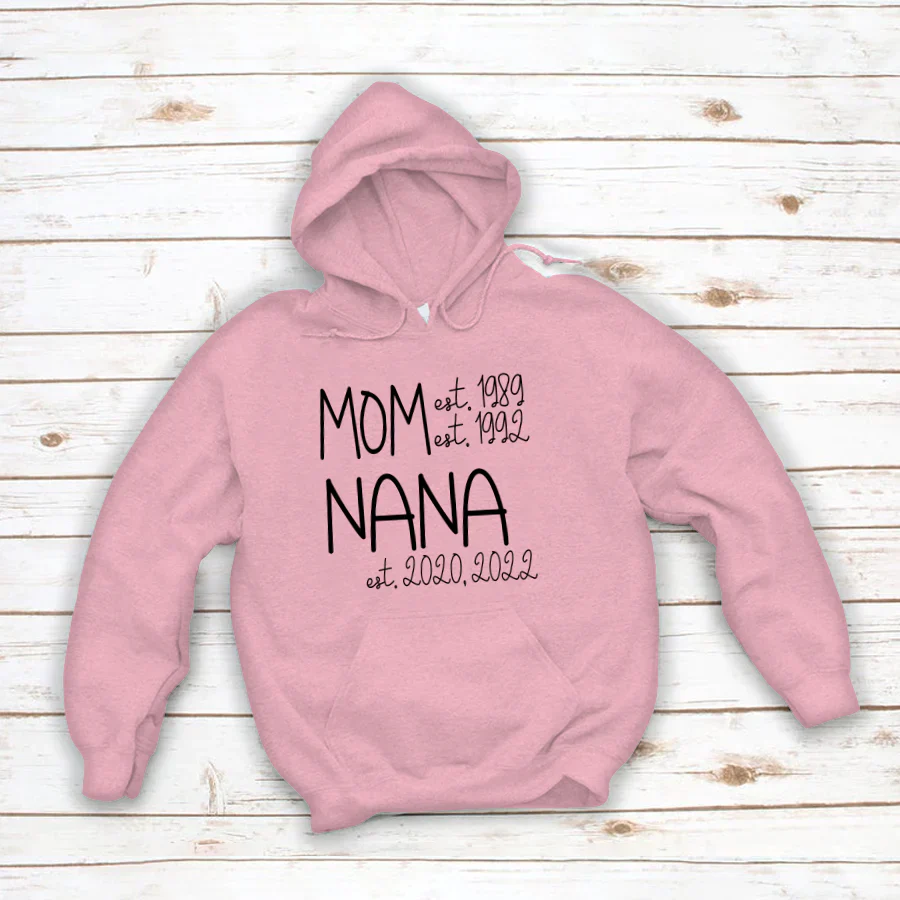 Mom Nana Est Sweet VT22120041 Hoodie