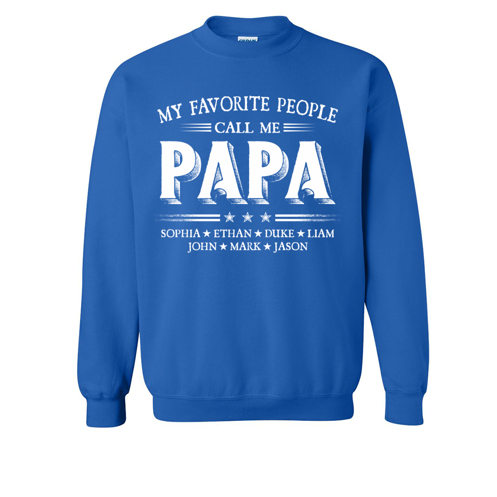 My Favorite People Call Me Papa With Kids Father's Day Sweatshirt