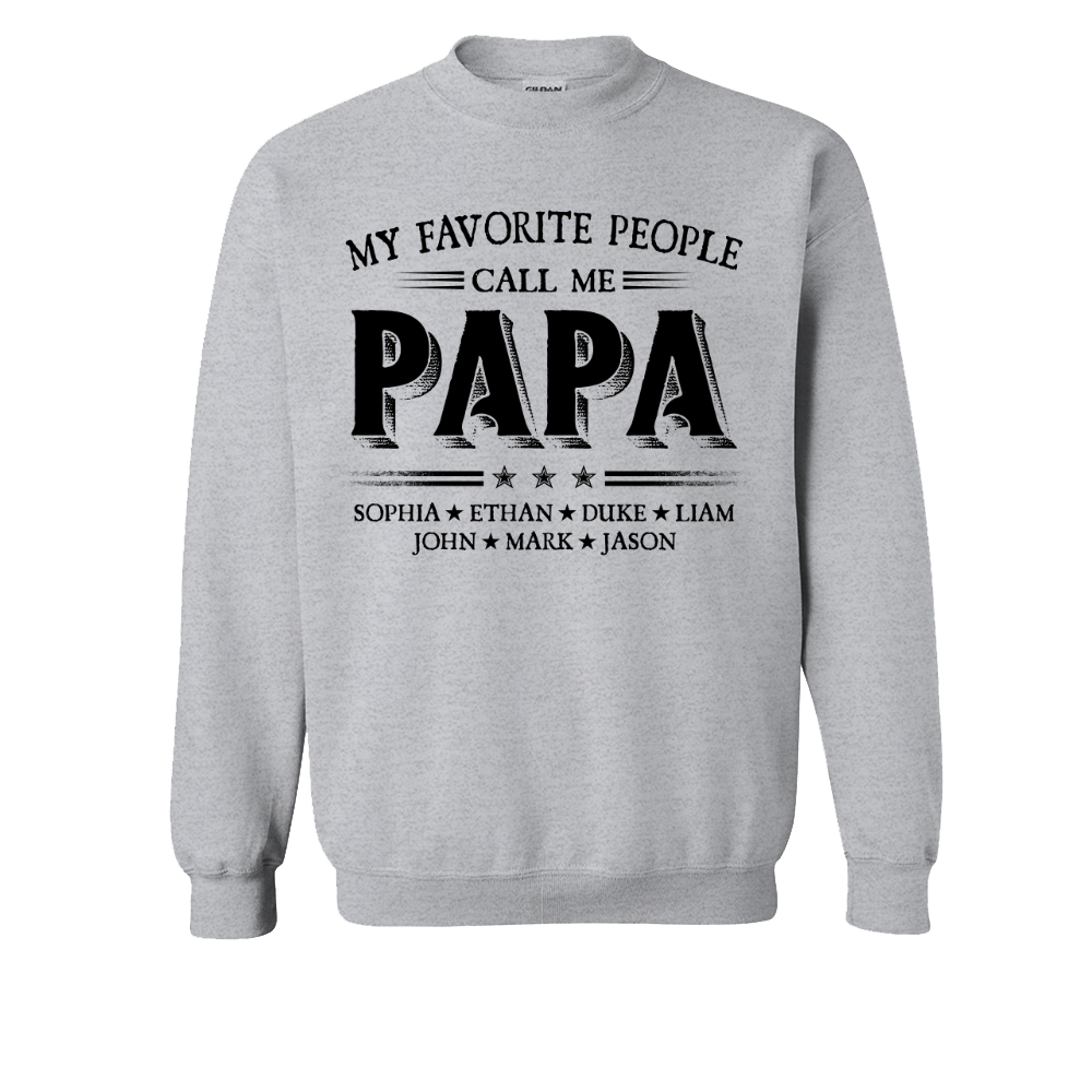 My Favorite People Call Me Papa With Kids Father's Day Sweatshirt