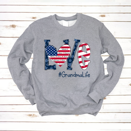 Personalized Love Grandma Life Independence Flag Sweatshirt