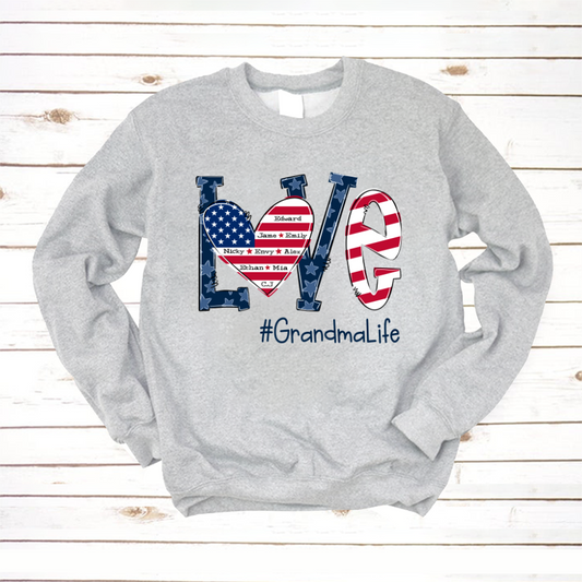 Personalized Love Grandma Life Independence Flag Sweatshirt
