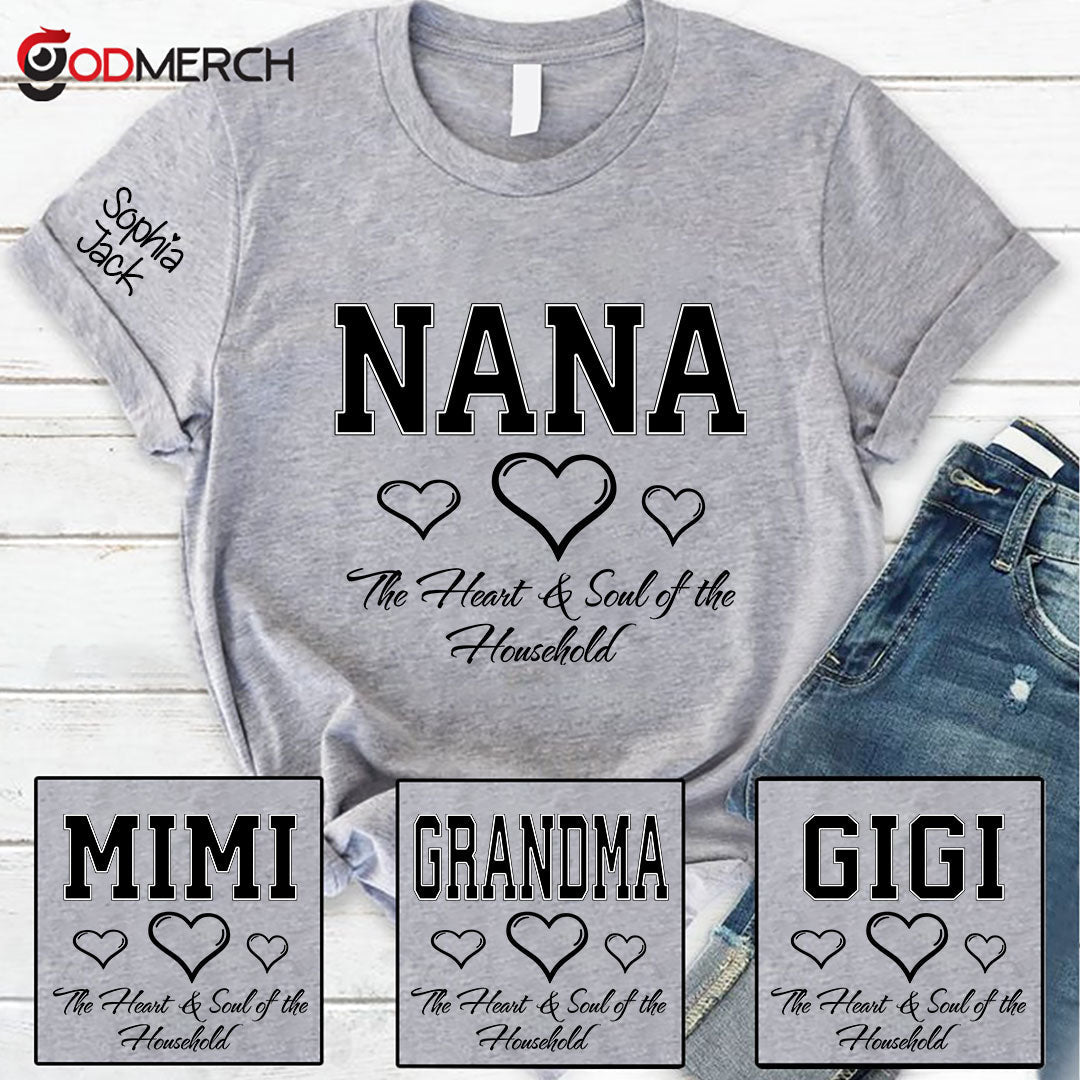Personalized "Heart & Soul of the Household" T-Shirt – Custom Nana, Mimi, Grandma, Gigi Shirts, Family Gift for Mother’s Day,