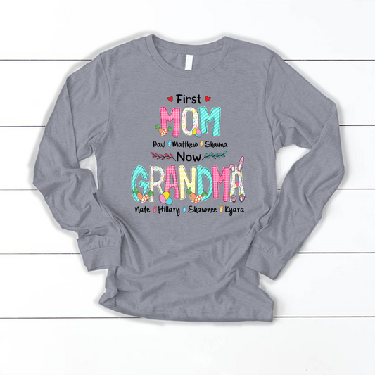 First Mom Now Grandma Easter Day Longsleeve