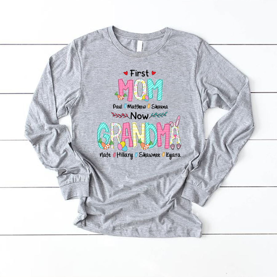 First Mom Now Grandma Easter Day Longsleeve