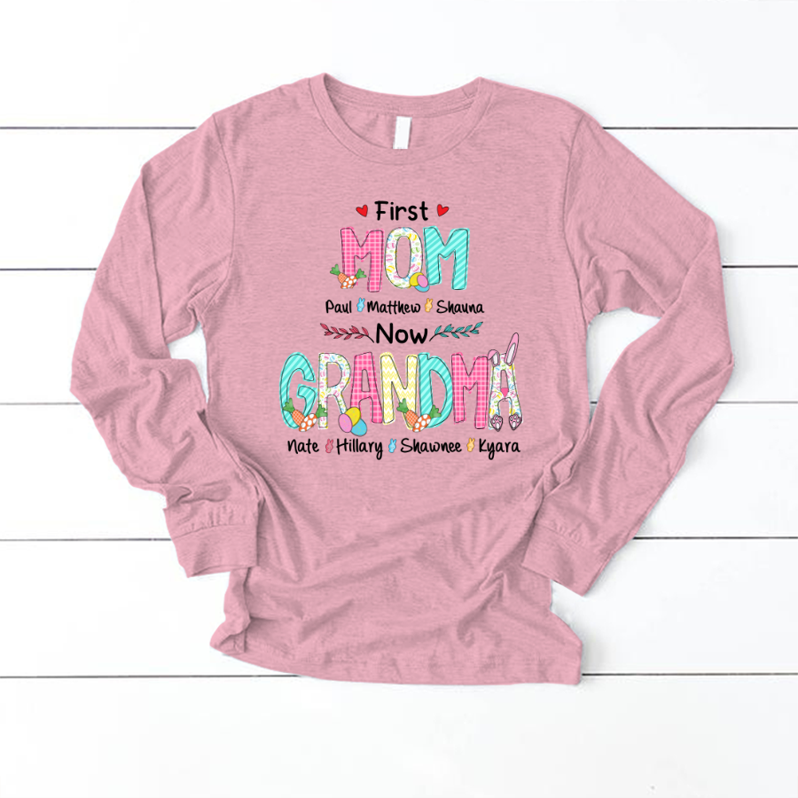 First Mom Now Grandma Easter Day Longsleeve