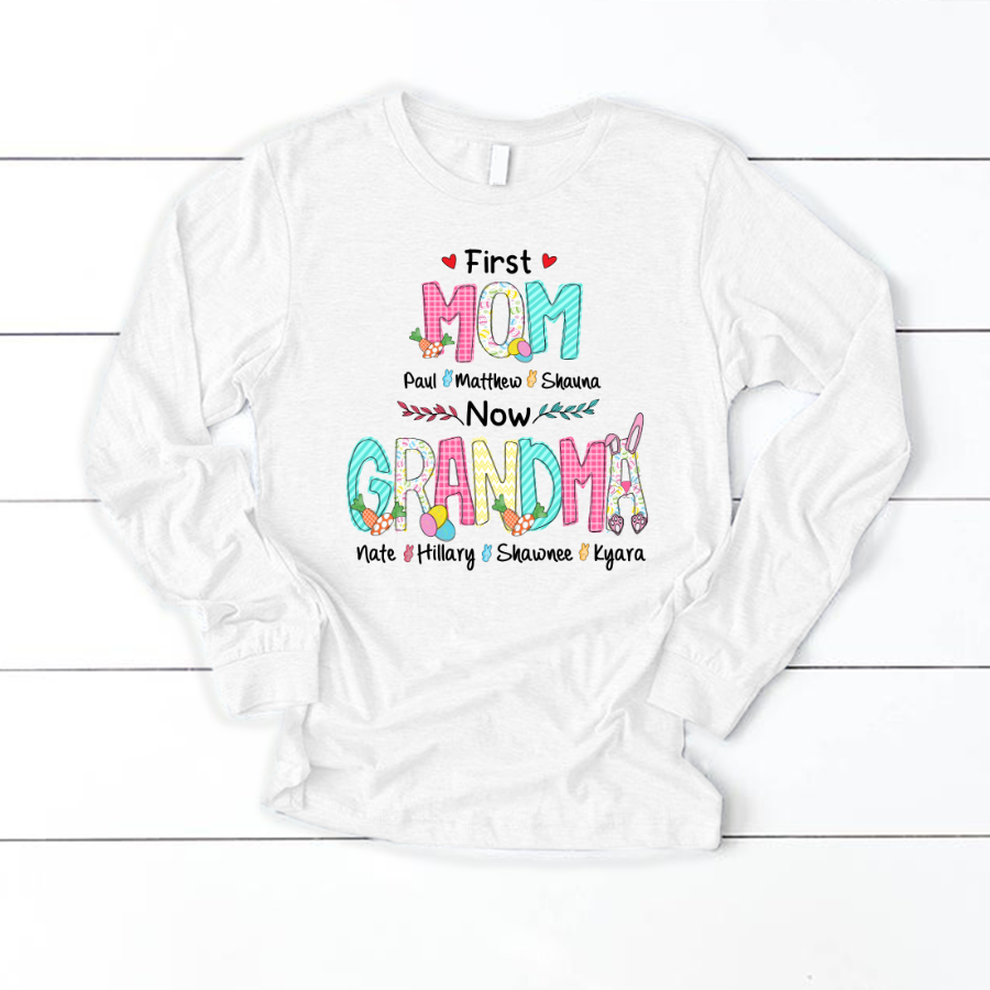 First Mom Now Grandma Easter Day Longsleeve
