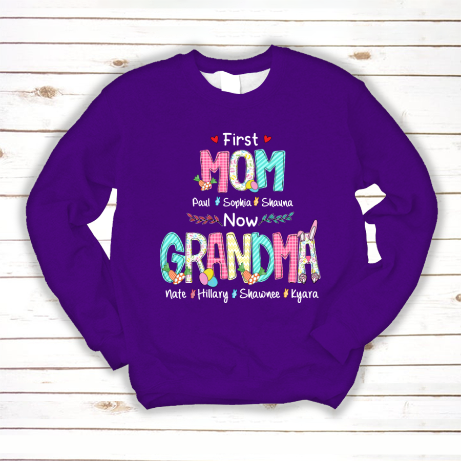 First Mom Now Grandma Easter Day V2 Sweatshirt