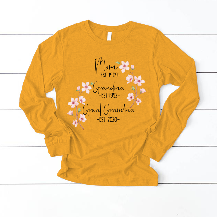 Mom Est Grandma Est Great Grandma Flower Longsleeve
