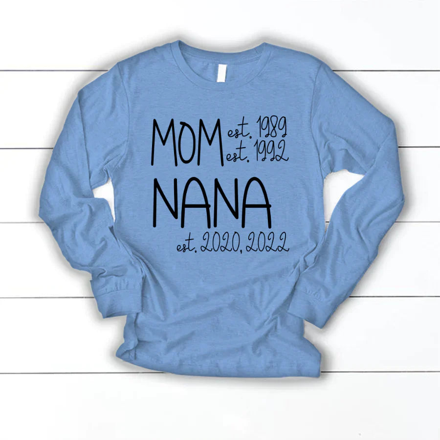 Mom Nana Est Sweet VT22120041 Longsleeve