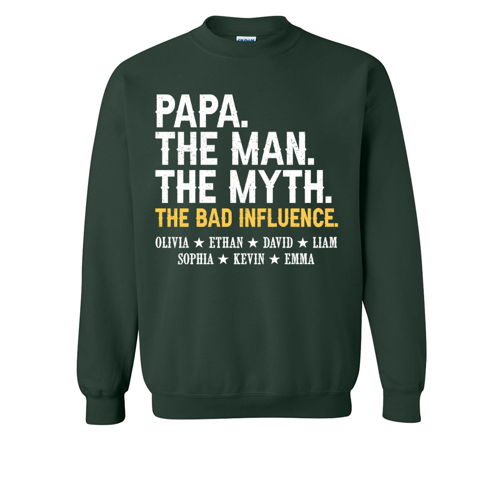 Papa The Man The Myth The Bad Influence With Kids Sweatshirt