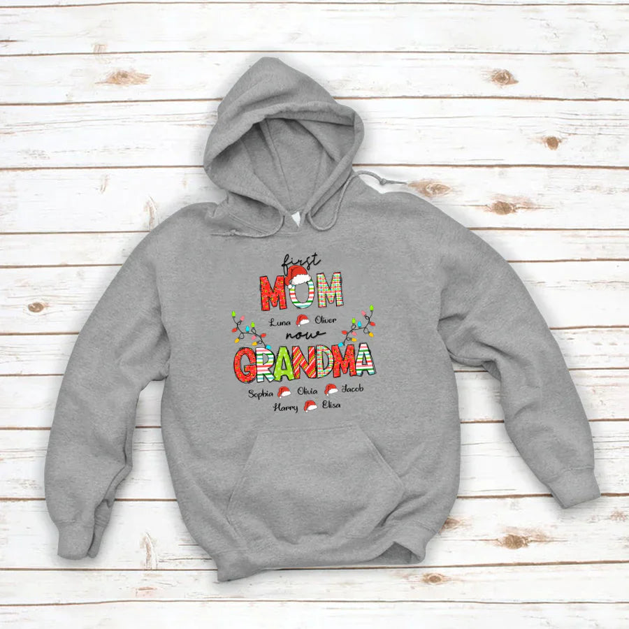 Christmas First Mom Now Grandma And Grandkids CTH01 Hoodie