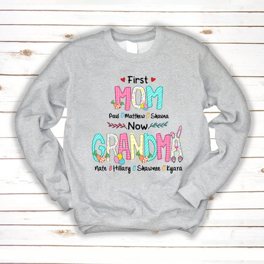 First Mom Now Grandma Easter Day Sweatshirt