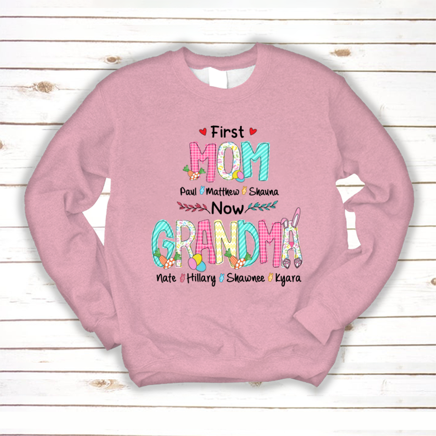 First Mom Now Grandma Easter Day Sweatshirt