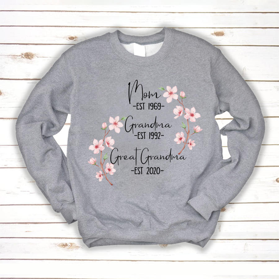 Mom Est Grandma Est Great Grandma Flower Sweatshirt