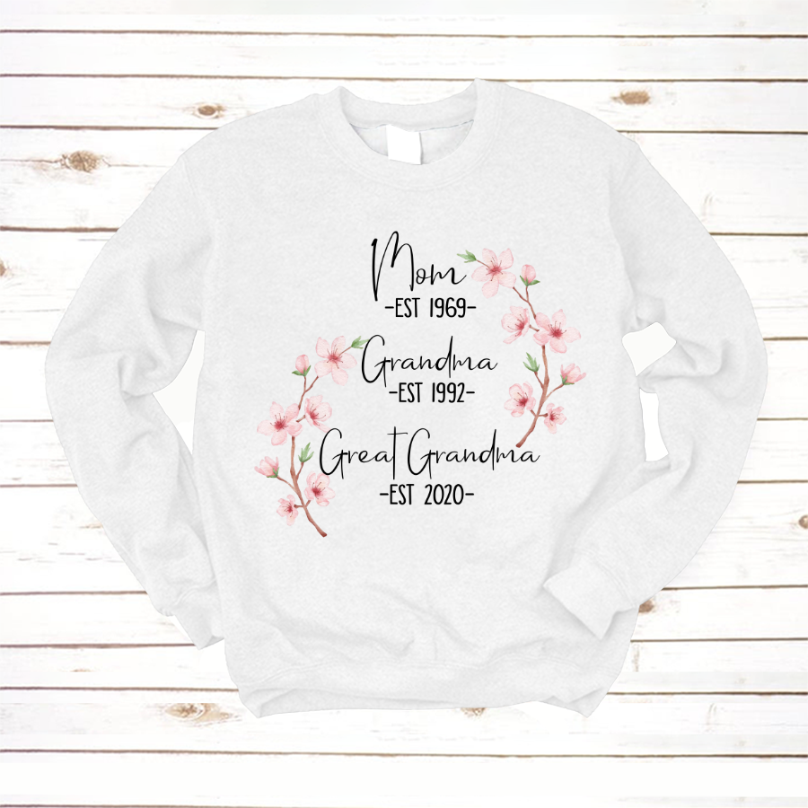 Mom Est Grandma Est Great Grandma Flower Sweatshirt