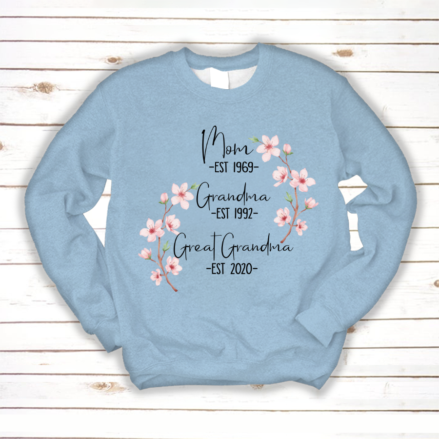 Mom Est Grandma Est Great Grandma Flower Sweatshirt