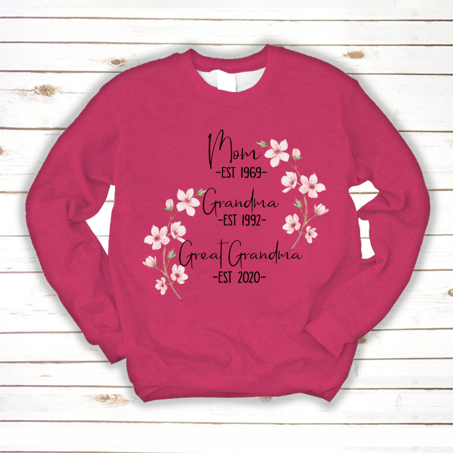 Mom Est Grandma Est Great Grandma Flower Sweatshirt