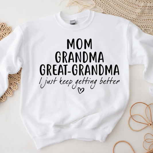 Mom Grandma Great Grandma CL01 Sweatshirt